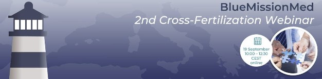 Invitation to Join the 2nd Cross-Fertilization Webinar – Bridging the Mediterranean & Black Sea 